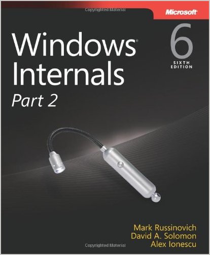Windows Internals, Part 2: Covering Windows Server 2008 R2 and Windows 7